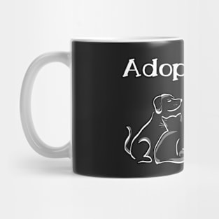 Adopt animals and save lifes Mug